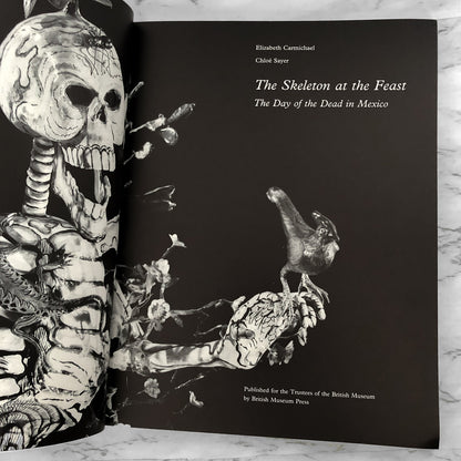 The Skeleton at the Feast: The Day of the Dead in Mexico by Elizabeth Carmichael & Chloe Sayer [U.K. FIRST EDITION]