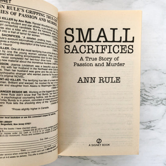 Small Sacrifices: A True Story of Passion & Murder by Ann Rule [1988 PAPERBACK]