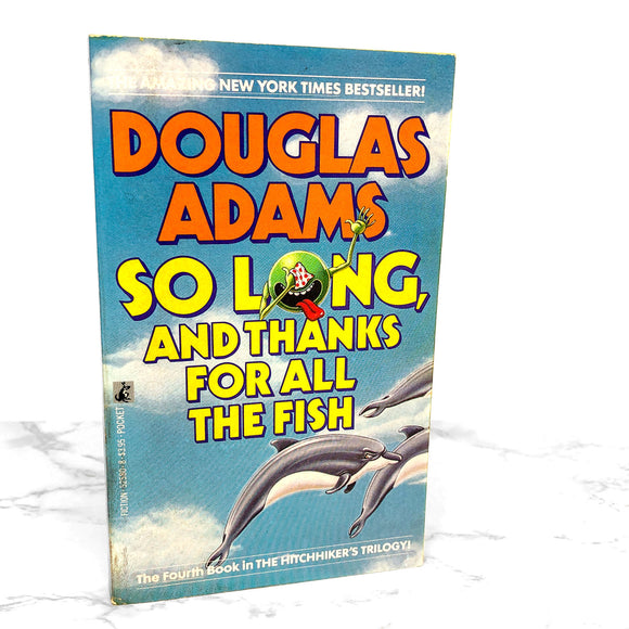 So Long and Thanks For All the Fish by Douglas Adams [FIRST PAPERBACK EDITION] 1985