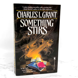 Something Stirs by Charles L. Grant [FIRST PAPERBACK PRINTING] 1993 • TOR Horror