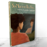 So Much to Tell You... by John Marsden [FIRST EDITION / 1987]