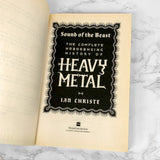 Sound of the Beast: The Complete Headbanging History of Heavy Metal by Ian Christe [FIRST PAPERBACK EDITION] 2003