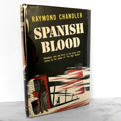 Spanish Blood by Raymond Chandler [FIRST EDITION / FIRST PRINTING] 1946