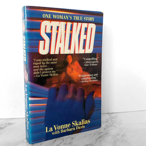 Stalked: A True Story by La Vonne Skalias [FIRST PAPERBACK PRINTING / 1995]