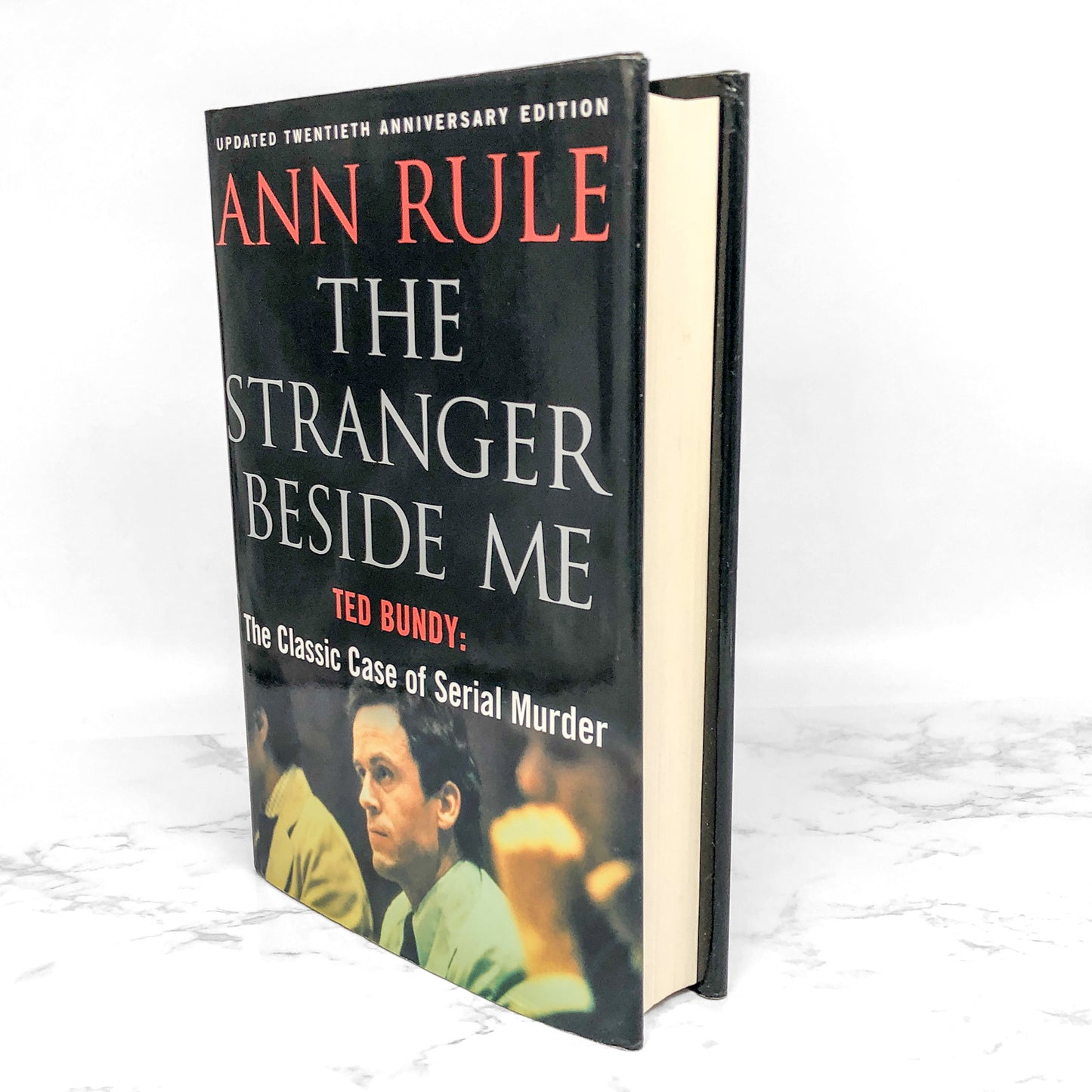 The Stranger Beside Me by Ann Rule [20th ANNIVERSARY HARDCOVER] 2000