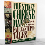 The Stinky Cheese Man & Other Fairly Stupid Tales by Jon Scieszka [FIRST EDITION / FIFTH PRINTING] 1992