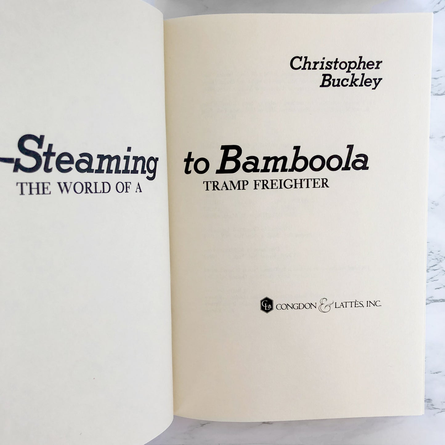 Steaming to Bamboola: The World of a Tramp Freighter by Christopher Buckley [FIRST EDITION / 1982]
