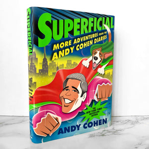 Superficial: More Adventures from The Andy Cohen Diaries by Andy Cohen [FIRST EDITION] - Bookshop Apocalypse