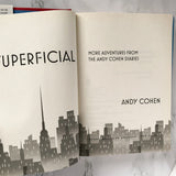 Superficial: More Adventures from The Andy Cohen Diaries by Andy Cohen [FIRST EDITION] - Bookshop Apocalypse