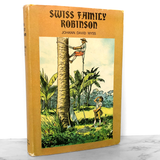 The Swiss Family Robinson by Johann David Wyss [VINTAGE ILLUSTRATED HARDCOVER / 1954]
