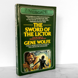 The Sword of the Lictor by Gene Wolfe [FIRST PAPERBACK PRINTING / 1981]