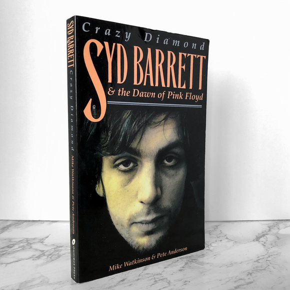 Crazy Diamond: Syd Barrett & The Dawn of Pink Floyd by Mike Watkinson - Bookshop Apocalypse