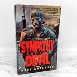 Sympathy For The Devil by Kent Anderson [FIRST PAPERBACK PRINTING] 1989