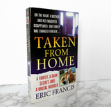Taken From Home by Eric Francis [2008 PAPERBACK] - Bookshop Apocalypse