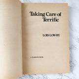 Taking Care of Terrific by Lois Lowry [FIRST PAPERBACK PRINTING / 1984]
