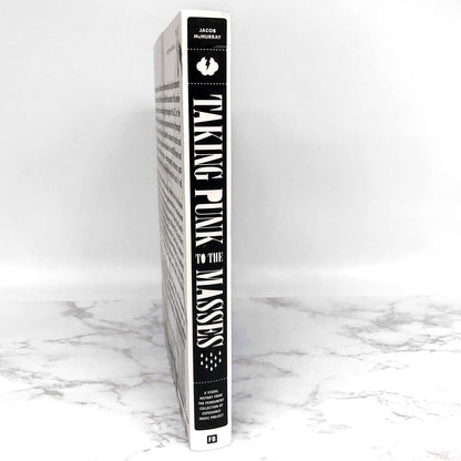 Taking Punk to the Masses: From Nowhere to Nevermind by Jacob McMurray [FIRST EDITION + DVD] 2011 •Fantagraphics