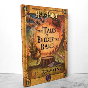 The Tales of The Beedle The Bard by J.K. Rowling [FIRST EDITION / FIRST PRINTING] - Bookshop Apocalypse