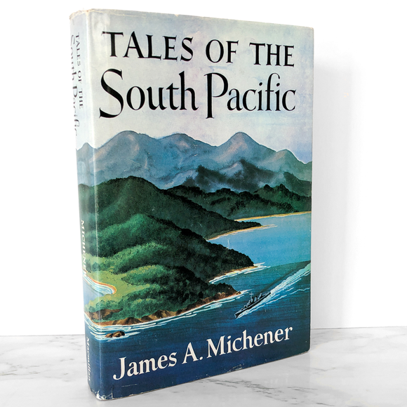 Tales of the South Pacific by James A. Michener [FIRST EDITION] 1947 • Macmillan