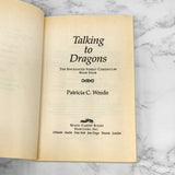 Talking to Dragons by Patricia C. Wrede [2003 TRADE PAPERBACK]