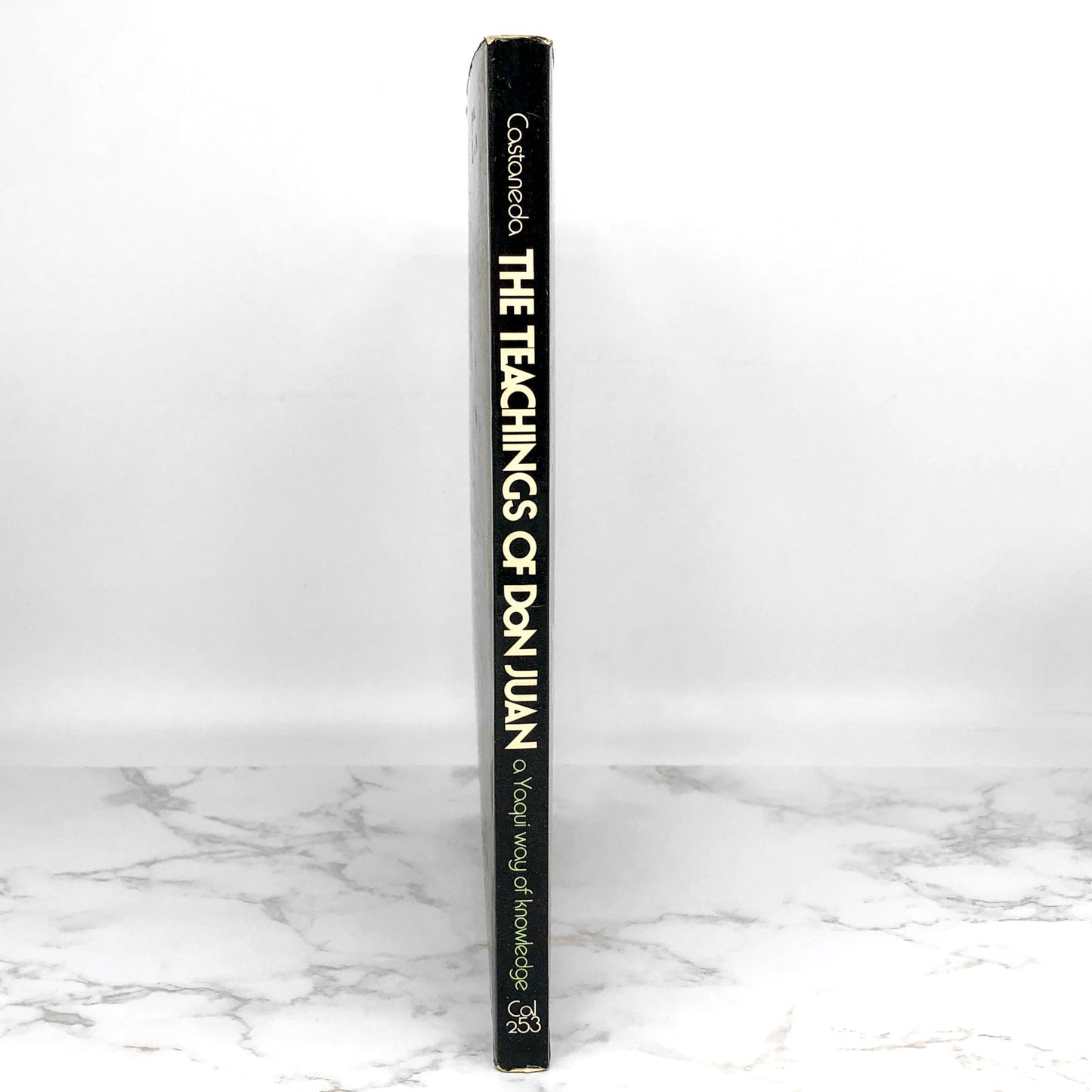 The Teachings of Don Juan: A Yaqui Way of Knowledge by Carlos Castaneda [FIRST TRADE PAPERBACK PRINTING] 1972