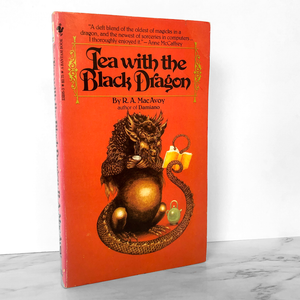 Tea with the Black Dragon by R.A. MacAvoy [FIRST EDITION / 1983]