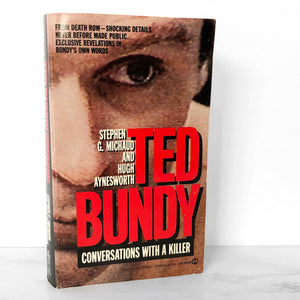 Ted Bundy: Conversations With a Killer by Stephen G. Michaud & Hugh Aynesworth [FIRST EDITION]