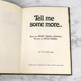 Tell Me Some More... by Crosby Newell Bonsall & Fritz Siebel [FIRST EDITION] 1961