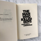 The Man Who Killed Boys: The John Wayne Gacy Story by Clifford L. Linedecker [FIRST BC EDITON] - Bookshop Apocalypse