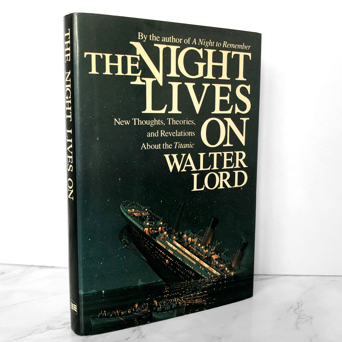 The Night Lives On: Untold Stories & Secrets Behind the Sinking of the Titanic by Walter Lord [FIRST EDITION] - Bookshop Apocalypse