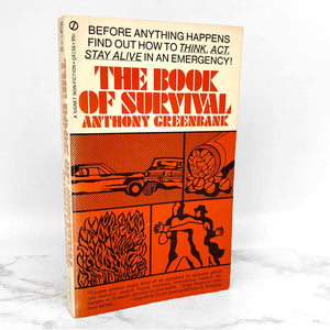 The Book of Survival: Everyman's Guide to Staying Alive by Anthony Greenbank [FIRST PAPERBACK PRINTING] 1970