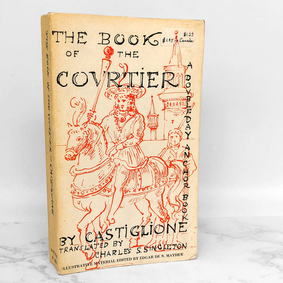 The Book of the Courtier by Baldassare Castiglione [FIRST EDITION PAPERBACK] 1959 • Anchor Books