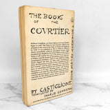 The Book of the Courtier by Baldassare Castiglione [FIRST EDITION PAPERBACK] 1959 • Anchor Books