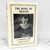 The Bowl of Heaven by Evangeline Adams [RARE SECOND EDITION] 1970 • Dodd Mead