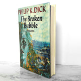 The Broken Bubble by Philip K. Dick [FIRST EDITION / FIRST PRINTING]