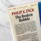 The Broken Bubble by Philip K. Dick [FIRST EDITION / FIRST PRINTING]