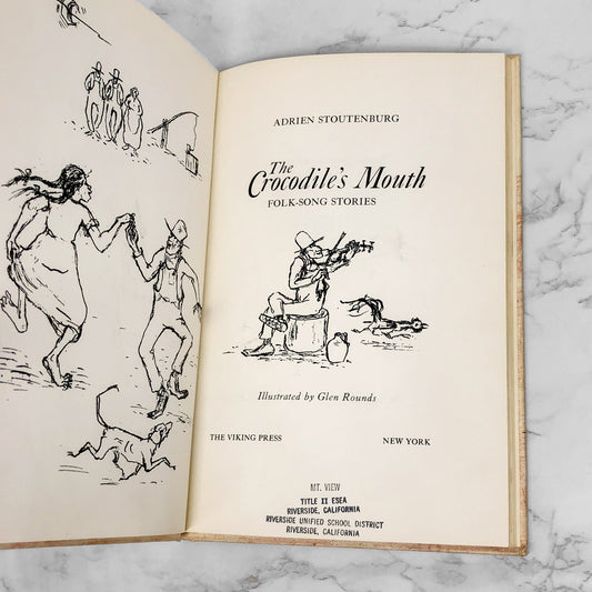 The Crocodile's Mouth : Folk-Song Stories by Adrien Stoutenburg & Glen Rounds [FIRST EDITION] 1966 • Viking
