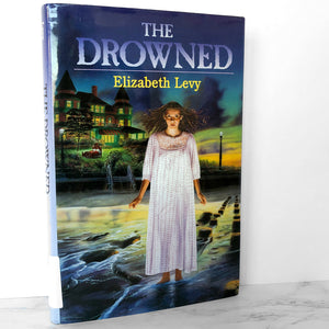 The Drowned by Elizabeth Levy [FIRST EDITION] 1995