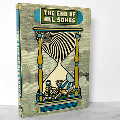 The End of All Songs by Michael Moorcock [1976 HARDCOVER]