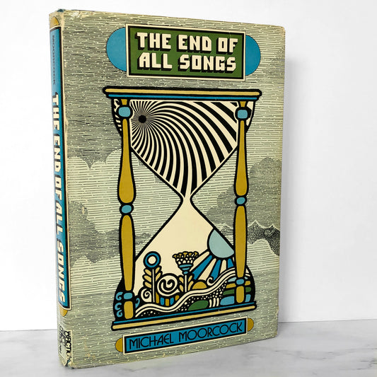 The End of All Songs by Michael Moorcock [1976 HARDCOVER]