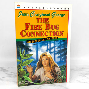 The Fire Bug Connection by Jean Craighead George [TRADE PAPERBACK] 1995 • An Ecological Mystery