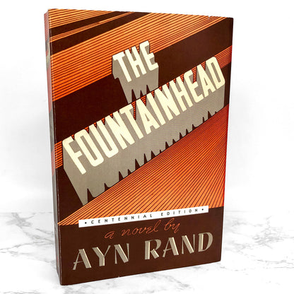 The Fountainhead by Ayn Rand [CENTENNIAL EDITION TRADE PAPERBACK] 2005 • Plume
