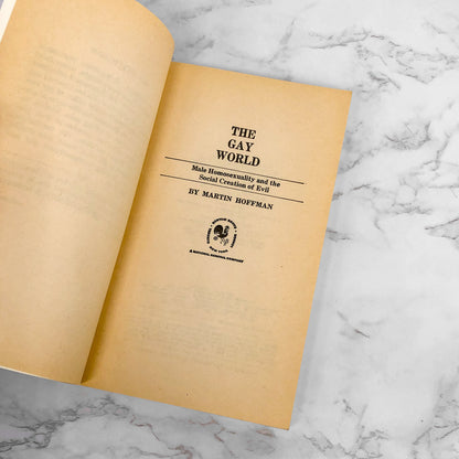 The Gay World: Male Homosexuality & the Social Construction of Evil by Dr. Martin Hoffman [1973 PAPERBACK]