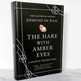 The Hare with Amber Eyes by Edmund de Waal [FIRST ILLUSTRATED EDITION] 2012 Hardcover