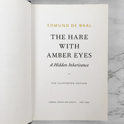 The Hare with Amber Eyes by Edmund de Waal [FIRST ILLUSTRATED EDITION] 2012 Hardcover