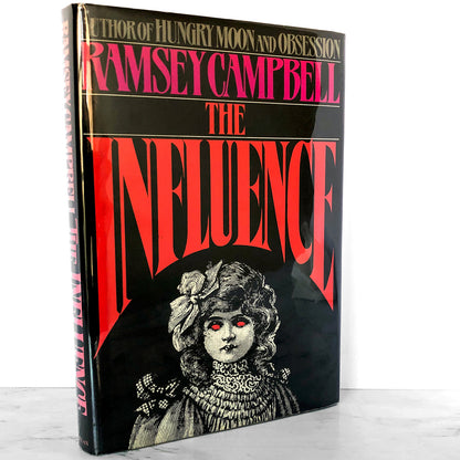The Influence by Ramsey Campbell SIGNED! [FIRST EDITION • FIRST PRINTING] 1988