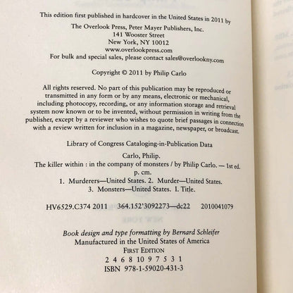 The Killer Within: In the Company of Monsters by Philip Carlo [FIRST EDITION • FIRST PRINTING] 2011 • Overlook Press