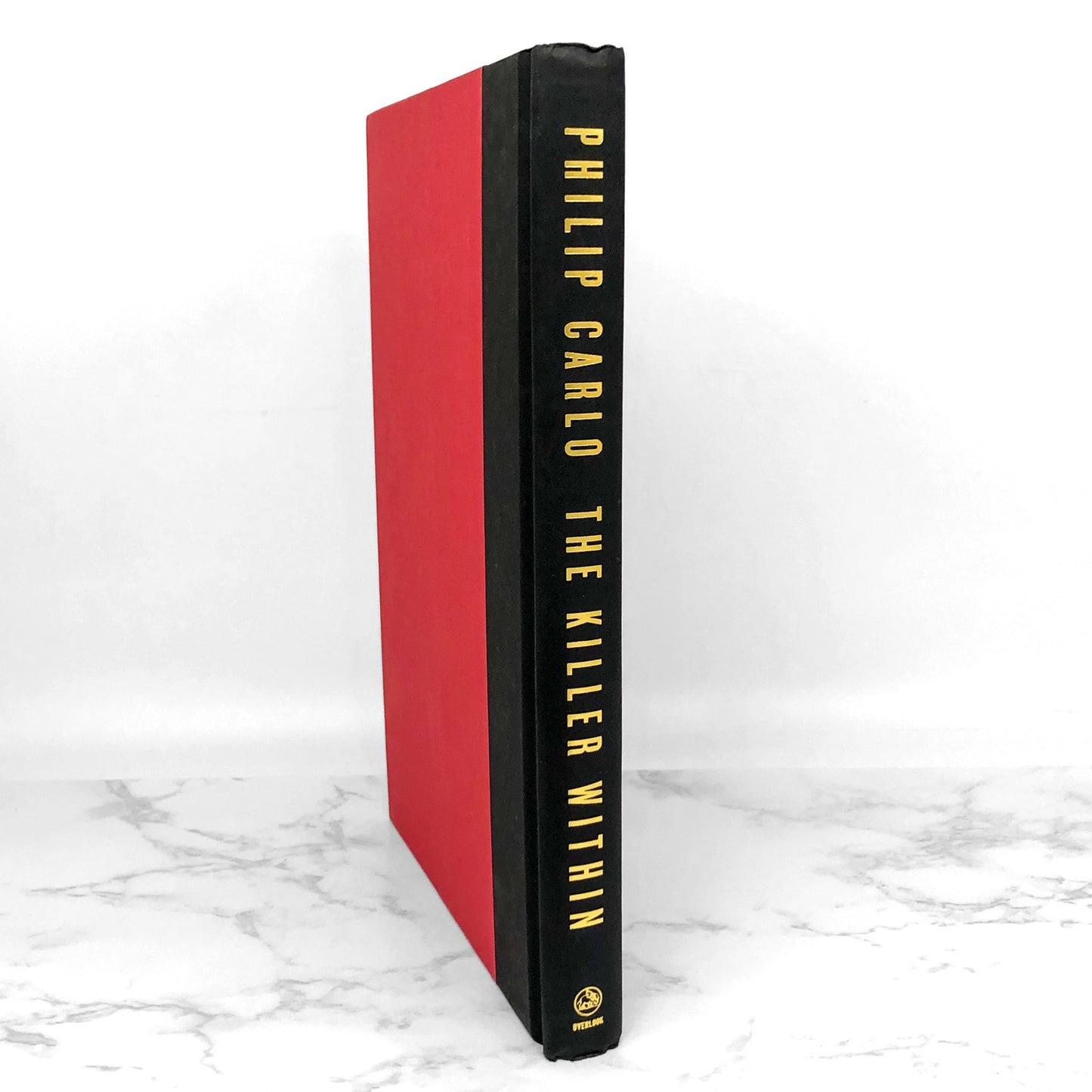 The Killer Within: In the Company of Monsters by Philip Carlo [FIRST EDITION • FIRST PRINTING] 2011 • Overlook Press