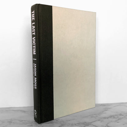 The Last Victim: A True-Life Journey into the Mind of the Serial Killer by Jason Moss [FIRST EDITION] 1999