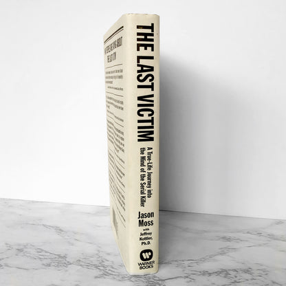 The Last Victim: A True-Life Journey into the Mind of the Serial Killer by Jason Moss [FIRST EDITION] 1999