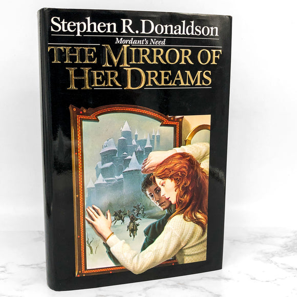 The Mirror of Her Dreams by Stephen R. Donaldson [FIRST EDITION • FIRST PRINTING] 1986